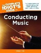 Michael Miller - The Complete Idiot's Guide to Conducting Music