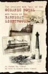 Don Clark France - The Decline and Fall of the Oceanic Hotel and Tales of the Barnegat Lighthouse