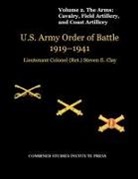 Steven E. Clay, Combat Studies Institute Press - United States Army Order of Battle 1919-1941. Volume II. The Arms