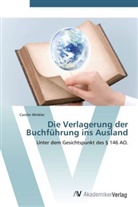 Carolin Winkler - Die Verlagerung der Buchführung ins Ausland