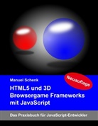 Manuel Schenk - HTML5 und 3D Browsergame Frameworks mit JavaScript