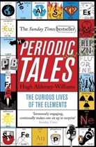 Aldersey-Williams, Hugh Aldersey-Williams - Periodic Tales: The Curious Lives of the Elements