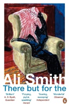Ali Smith - There But for the
