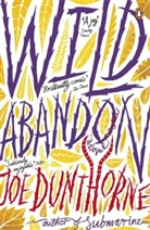 Joe Dunthorne - Wild Abandon