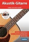 Akustik-Gitarre - Schnell und einfach lernen