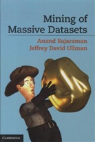 Anand Rajaraman, Anand Ullman Rajaraman, RAJARAMAN ANAND ULLMAN JEFFREY D, Jeffrey David Ullman - Mining of Massive Datasets