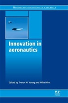 Mike Hirst, Mike Hurst, T (University of Limerick Young, Trevor Hirst Young, Trevor M. Young, Trevor M. (EDT)/ Hurst Young... - Innovation in Aeronautics