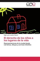 Olga Lucía Londoño Palacio - El derecho de los niños a los lugares de la vida