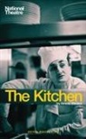 Federico Garcia Lorca, Arnold Wesker, Arnold Garcia Lorca Wesker - The Kitchen