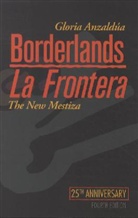Gloria Anzaldua, Gloria Anzaldúa - Borderlands