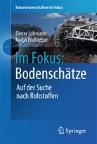 Lohman, Diete Lohmann, Dieter Lohmann, Podbregar, Nadja Podbregar - Im Fokus: Bodenschätze