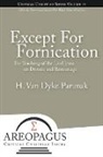 H. Van Dyke Parunak - Except for Fornication