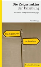 Klaus Prange - Die Zeigestruktur der Erziehung