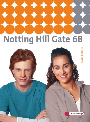 Christoph Edelhoff - Notting Hill Gate, Ausgabe 2007 - 6B: Notting Hill Gate - Ausgabe 2007 - Textbook 6B