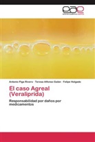 Teres Alfonso Galán, Teresa Alfonso Galán, Holgado, Felipe Holgado, Antoni Piga Rivero, Antonio Piga Rivero - El caso Agreal (Veraliprida)