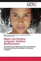 Purificació Galindo, Purificación Galindo, Mª Carmen Patino Alonso, María Carme Patino Alonso, María Carmen Patino Alonso, Purificación Vicente - Mujer con Empleo Irregular: Análisis Multivariante