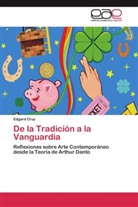 Edgard Cruz - De la Tradición a la Vanguardia