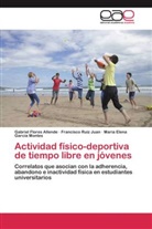 Gabrie Flores Allende, Gabriel Flores Allende, Garcí, Maria Elena García Montes, Francisc Ruiz Juan, Francisco Ruiz Juan - Actividad físico-deportiva de tiempo libre en jóvenes