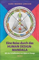 Hans-W Janssen, Hans-Werner Janssen - Eine Reise durch das Human Design-Mandala