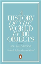 Neil Mac Gregor, Neil MacGregor - A History of the World in 100 Objects