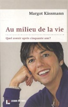 Margot Kaessmann, Margot Käßmann - Au milieu de la vie : quel avenir après cinquante ans ?