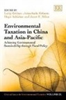 Hope Ashiabor, Larry Kreiser, Larry Sirisom Kreiser, Larry/ Sirisom Kreiser, Janet E. Milne, Julsuchada Sirisom... - Environmental Taxation in China and Asia-Pacific