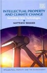 Matthew Rimmer - Intellectual Property and Climate Change