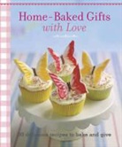 Not Available (NA), Cico Books - Home-Baked Gifts With Love