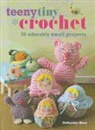 Catherine Hirst - Teeny, Tiny Crochet