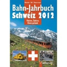 Dario Häusermann, Peter Hürzeler, Werner Nef - Bahn-Jahrbuch Schweiz 2012