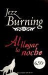 Jezz Burning - Al llegar la noche