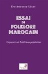 Doctoresse Légey, LEGEY, Doctoresse Legey - Essai de folklore marocain