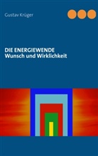 Gustav Krüger - Die Energiewende