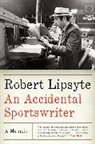 Robert Lipsyte - An Accidental Sportswriter