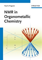 Paul S Pregosin, Paul S. Pregosin - NMR in Organometallic Chemistry