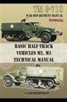 War Department - Basic Half-Track Vehicles M2, M3 Technical Manual