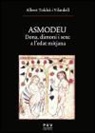Albert Toldra i Vilardell - Asmodeu : dona, dimoni i sexe a l'edat mitjana