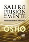 Osho - Salir de la prisión de la mente : la iluminación es tu naturaleza