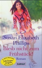 Susan Elizabeth Phillips - Bleib nicht zum Frühstück!