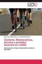 Juan Gabriel Meneses, Efrain Aliri Rojas Galvis, Efrain Alirio Rojas Galvis - Ciclismo: Biomecánica, técnica y posibles lesiones en rodilla