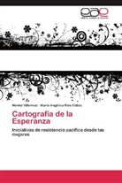 María Angélica Ríos Cobas, Norm Villarreal, Norma Villarreal - Cartografía de la Esperanza