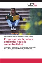 Matilde Castillo, José Gregori Zambrano Dommarco, José Gregorio Zambrano Dommarco - Promoción de la cultura ambiental hacia la sustentabilidad