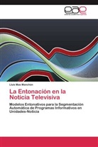 Lluís Mas Manchón - La Entonación en la Noticia Televisiva