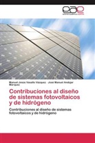 Jos Andújar Márquez, José Manuel Andújar Márquez, Manuel Jesú Vasallo Vázquez, Manuel Jesús Vasallo Vázquez - Contribuciones al diseño de sistemas fotovoltaicos y de hidrógeno