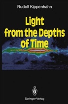 Rudolf Kippenhahn - Light from the Depths of Time