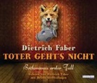 Dietrich Faber, Dietrich Faber, Britta Steffenhagen - Toter geht's nicht, 6 Audio-CDs (Hörbuch)