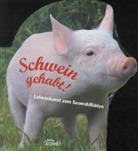 Schwein gehabt!