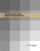 Michae Küstermann, Michael Küstermann, Ba Schellewald, Barbara Schellewald, Marti Warnke, Martin Warnke... - Beunruhigung durch Kunst und Wissenschaft