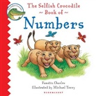 Faustin Charles, Fausti, Faustin, Terry, Michael Terry, Michael Terry - The Selfish Crocodile Book of Numbers