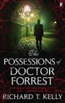 Richard T Kelly, Richard T. Kelly, Urh Sobocan - The Possessions of Doctor Forrest
